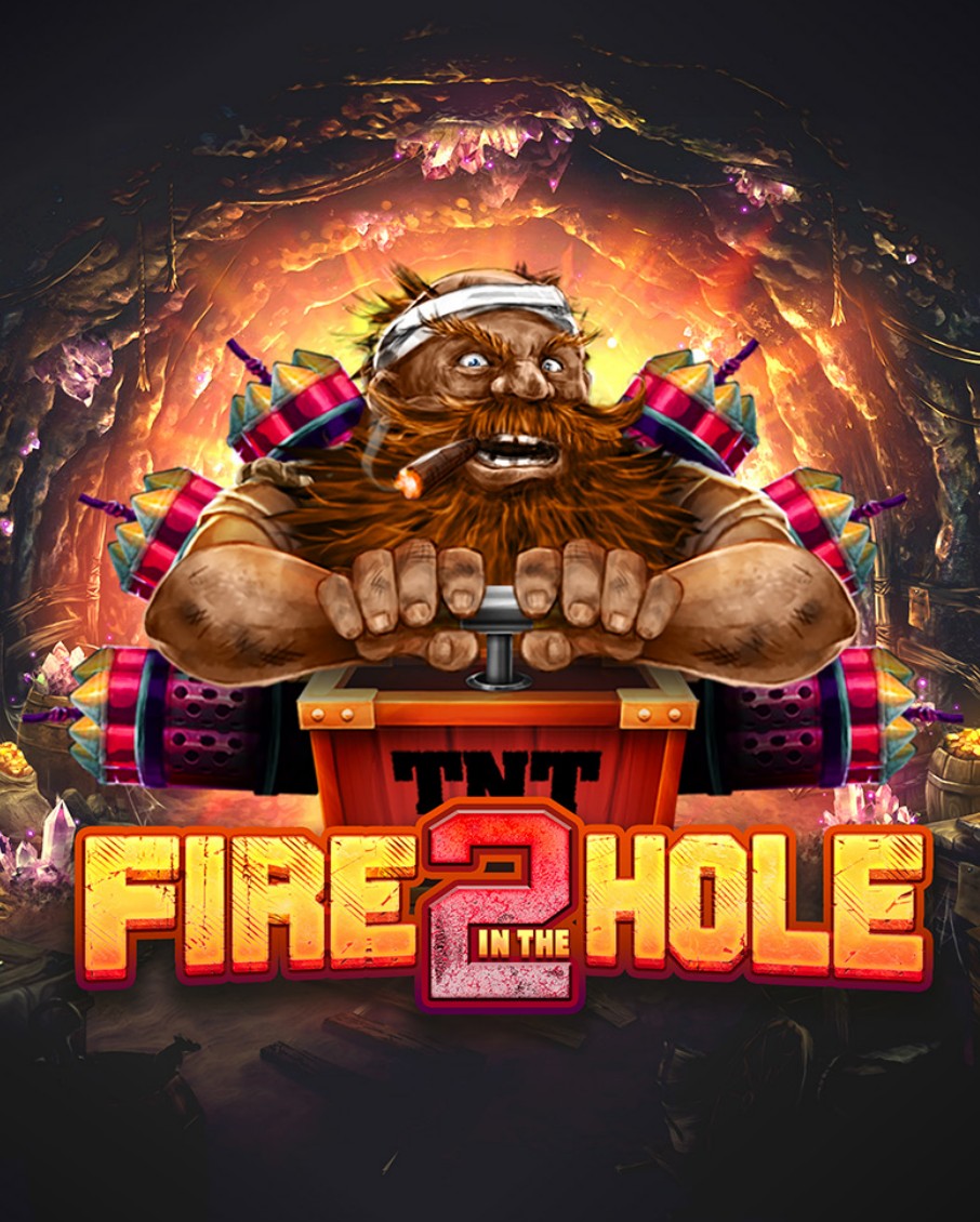Fire in the Hole 2
