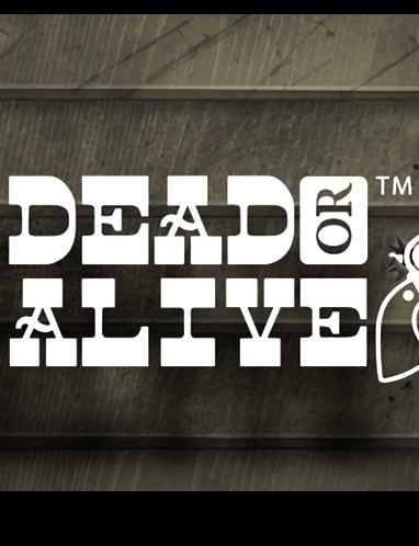 Dead or Alive